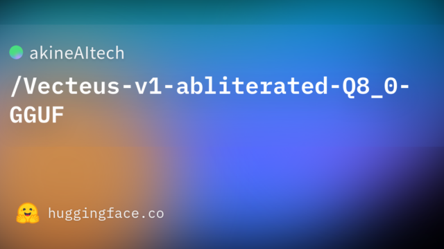 akineAItech/Vecteus-v1-abliterated-Q8_0-GGUF