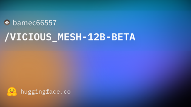 bamec66557/VICIOUS_MESH-12B-BETA