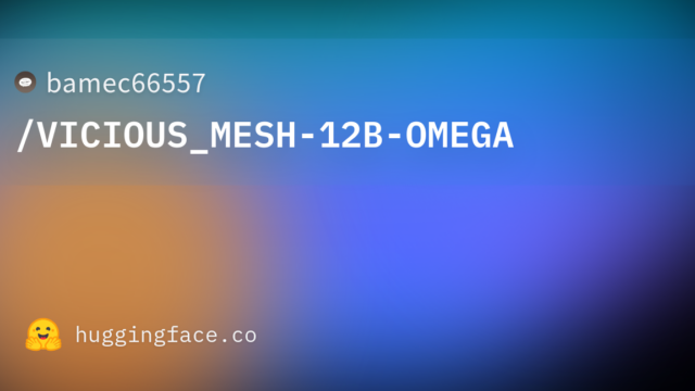 bamec66557/VICIOUS_MESH-12B-OMEGA