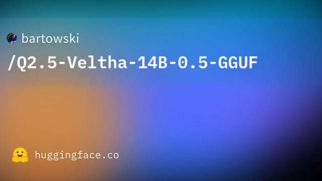 bartowski/Q2.5-Veltha-14B-0.5-GGUF