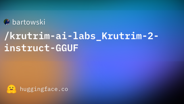 bartowski/krutrim-ai-labs_Krutrim-2-instruct-GGUF