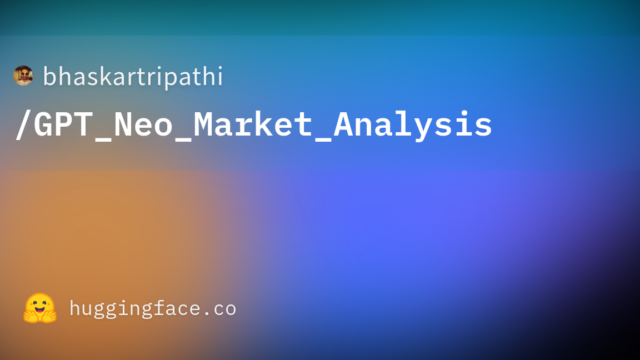 bhaskartripathi/GPT_Neo_Market_Analysis