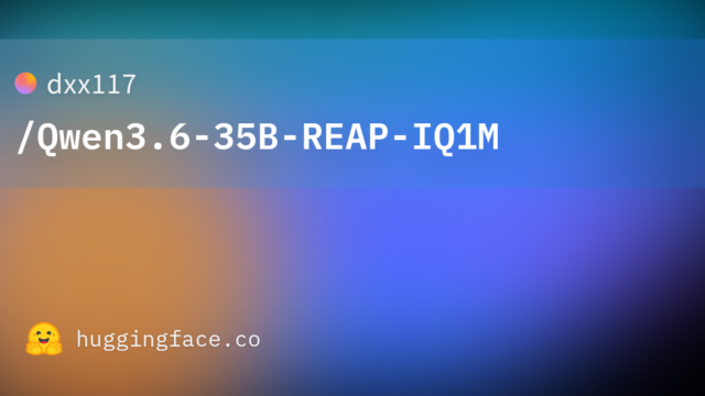 dxx117/Qwen3.6-35B-REAP-IQ1M