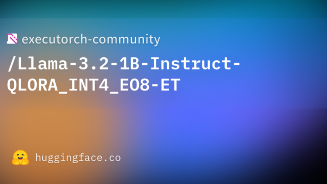 executorch-community/Llama-3.2-1B-Instruct-QLORA_INT4_EO8-ET