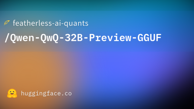 featherless-ai-quants/Qwen-QwQ-32B-Preview-GGUF