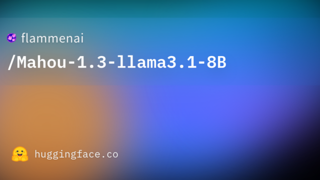 flammenai/Mahou-1.3-llama3.1-8B