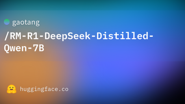 gaotang/RM-R1-DeepSeek-Distilled-Qwen-7B