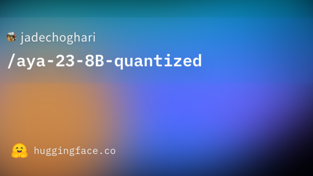 jadechoghari/aya-23-8B-quantized