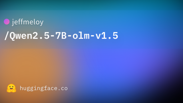 jeffmeloy/Qwen2.5-7B-olm-v1.5