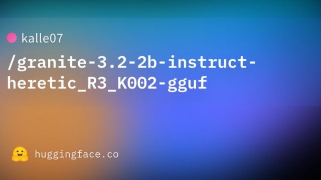kalle07/granite-3.2-2b-instruct-heretic_R3_K002-gguf