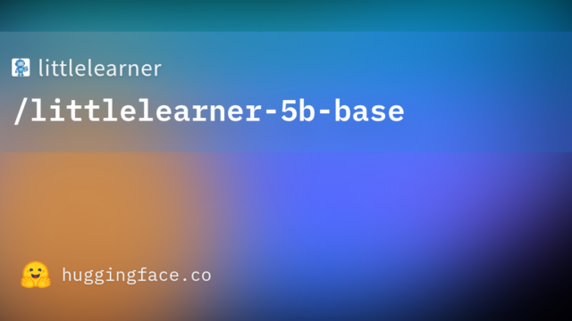 littlelearner/littlelearner-5b-base