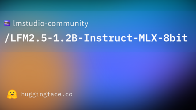 lmstudio-community/LFM2.5-1.2B-Instruct-MLX-8bit