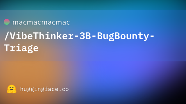macmacmacmac/VibeThinker-3B-BugBounty-Triage