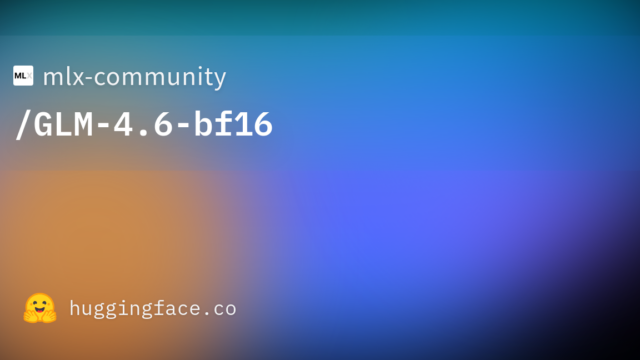 mlx-community/GLM-4.6-bf16