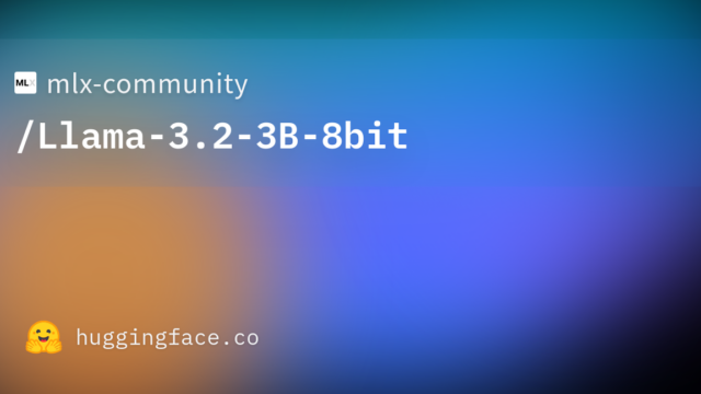 mlx-community/Llama-3.2-3B-8bit