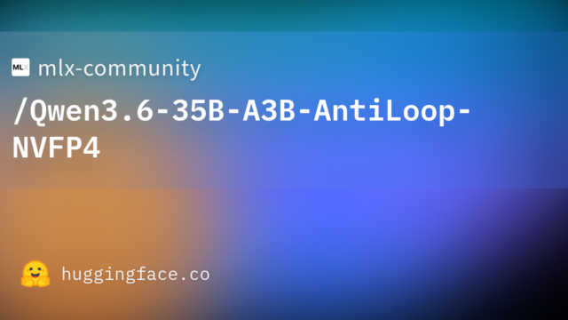 mlx-community/Qwen3.6-35B-A3B-AntiLoop-NVFP4