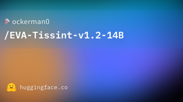 ockerman0/EVA-Tissint-v1.2-14B