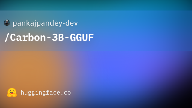 pankajpandey-dev/Carbon-3B-GGUF