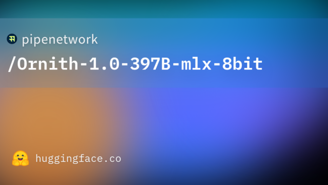 pipenetwork/Ornith-1.0-397B-mlx-8bit