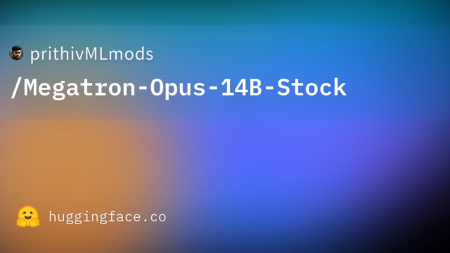 prithivMLmods/Megatron-Opus-14B-Stock