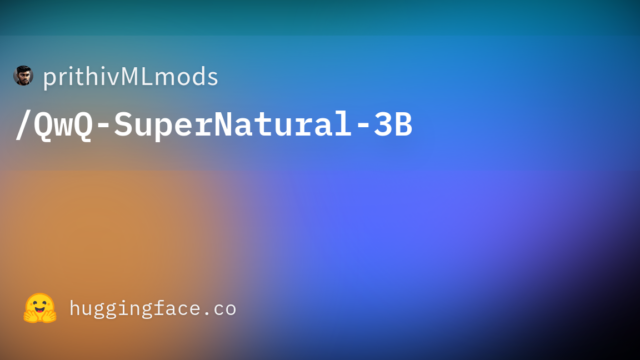 prithivMLmods/QwQ-SuperNatural-3B