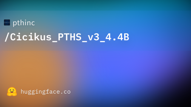 pthinc/Cicikus_PTHS_v3_4.4B