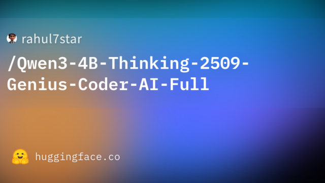 rahul7star/Qwen3-4B-Thinking-2509-Genius-Coder-AI-Full