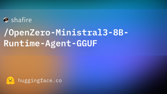 shafire/OpenZero-Ministral3-8B-Runtime-Agent-GGUF