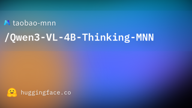 taobao-mnn/Qwen3-VL-4B-Thinking-MNN