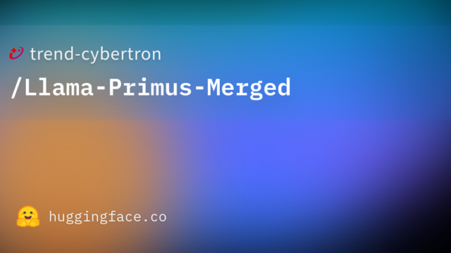 trend-cybertron/Llama-Primus-Merged