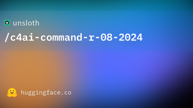 unsloth/c4ai-command-r-08-2024