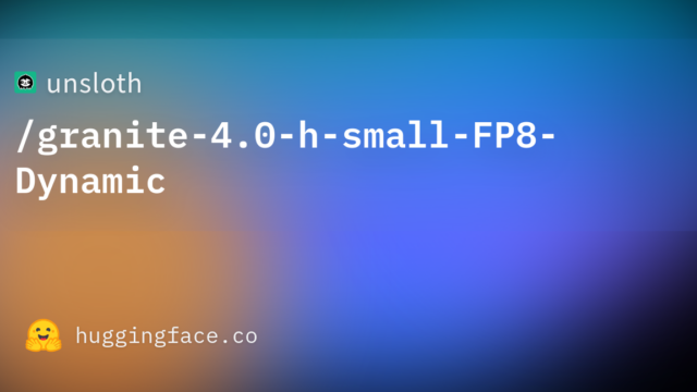 unsloth/granite-4.0-h-small-FP8-Dynamic