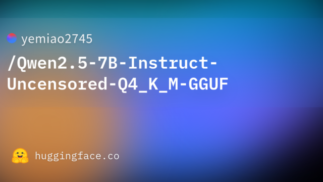 yemiao2745/Qwen2.5-7B-Instruct-Uncensored-Q4_K_M-GGUF