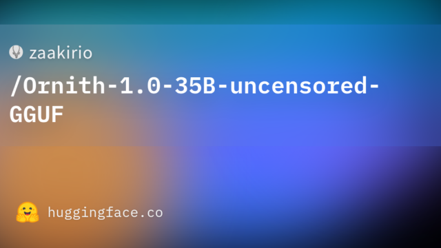 zaakirio/Ornith-1.0-35B-uncensored-GGUF
