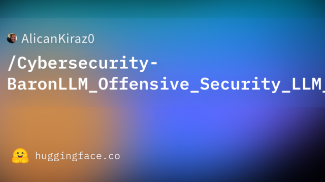AlicanKiraz0/Cybersecurity-BaronLLM_Offensive_Security_LLM_Q6_K_GGUF