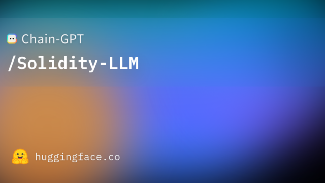 Chain-GPT/Solidity-LLM