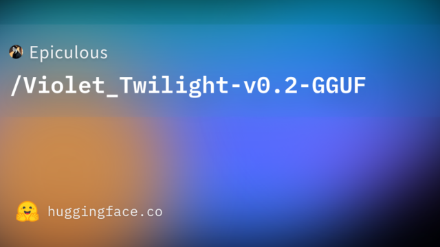Epiculous/Violet_Twilight-v0.2-GGUF