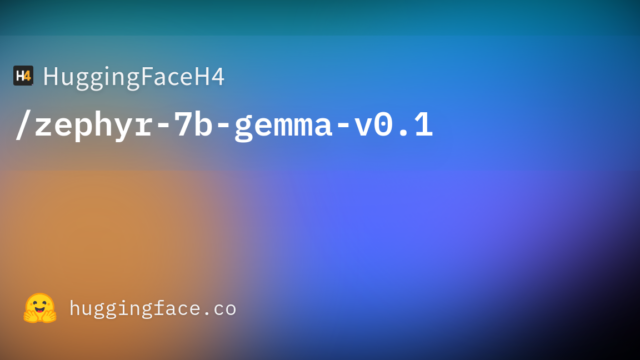 HuggingFaceH4/zephyr-7b-gemma-v0.1