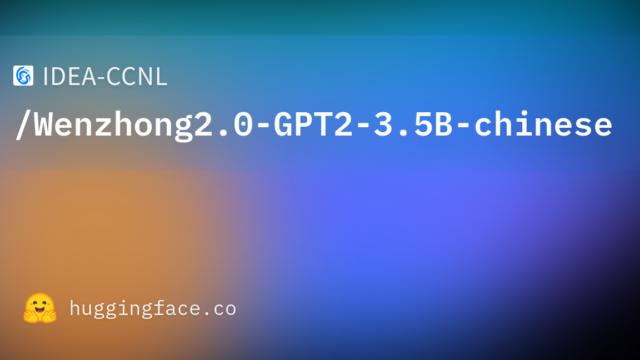 IDEA-CCNL/Wenzhong2.0-GPT2-3.5B-chinese