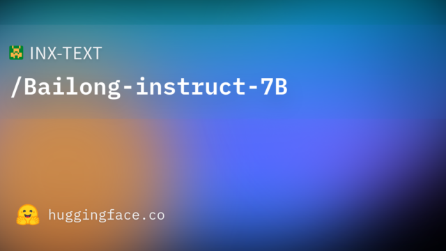 INX-TEXT/Bailong-instruct-7B