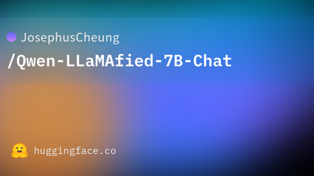 JosephusCheung/Qwen-LLaMAfied-7B-Chat