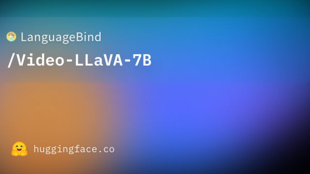 LanguageBind/Video-LLaVA-7B