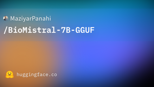 MaziyarPanahi/BioMistral-7B-GGUF