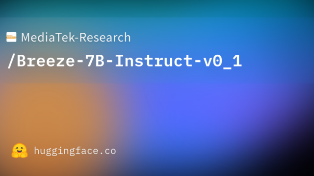 MediaTek-Research/Breeze-7B-Instruct-v0_1