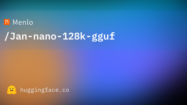 Menlo/Jan-nano-128k-gguf