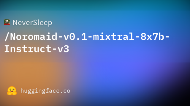 NeverSleep/Noromaid-v0.1-mixtral-8x7b-Instruct-v3