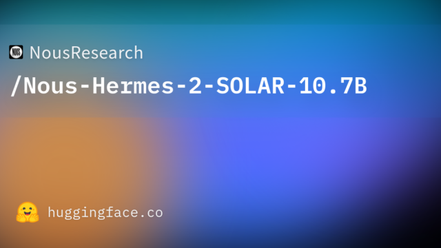 NousResearch/Nous-Hermes-2-SOLAR-10.7B