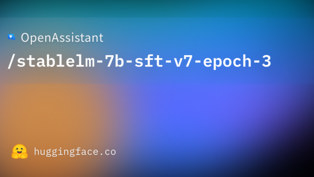 OpenAssistant/stablelm-7b-sft-v7-epoch-3