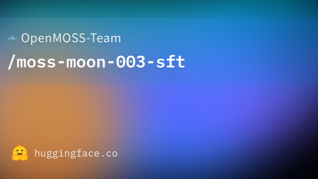 OpenMOSS-Team/moss-moon-003-sft