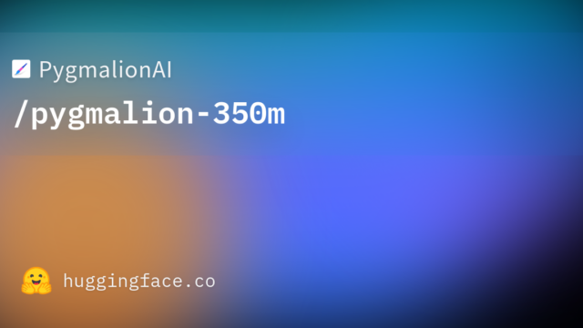 PygmalionAI/pygmalion-350m